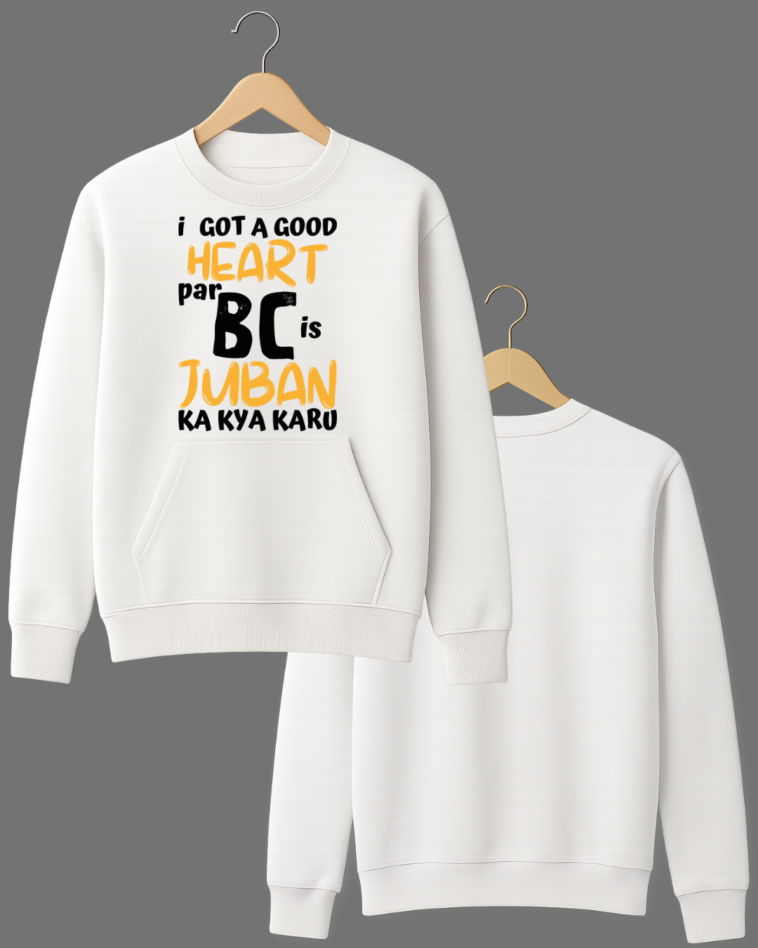 I Have a Good Heart But BC Jubaan Ka Kya Karu β Savage Streetwear