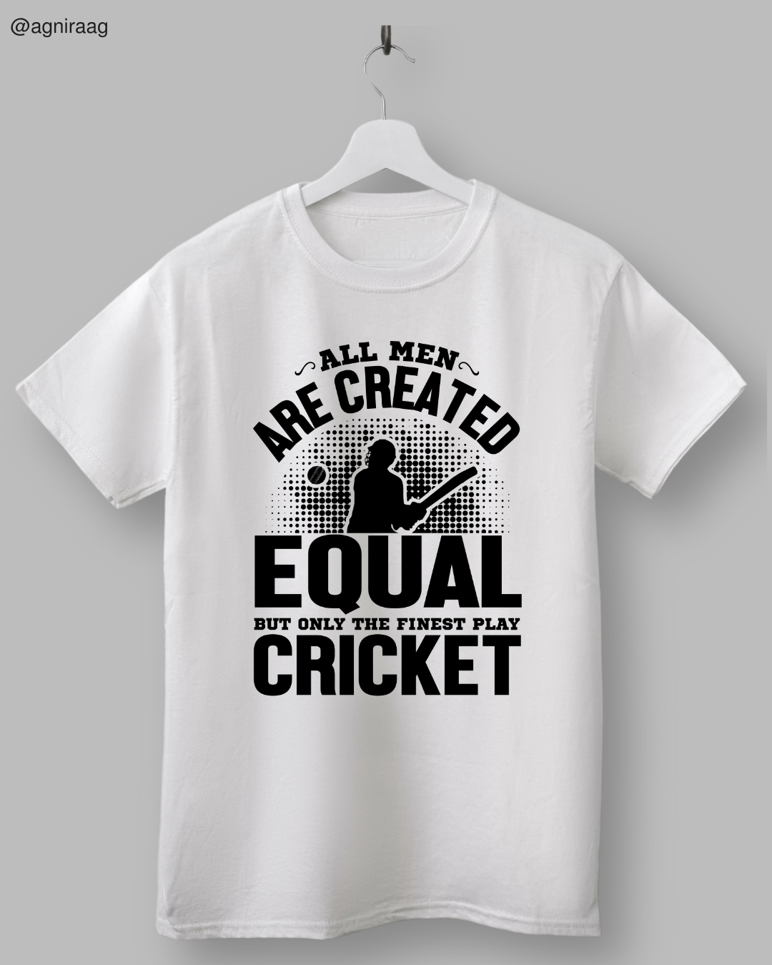 All Men Are Created Equal Cricket Design