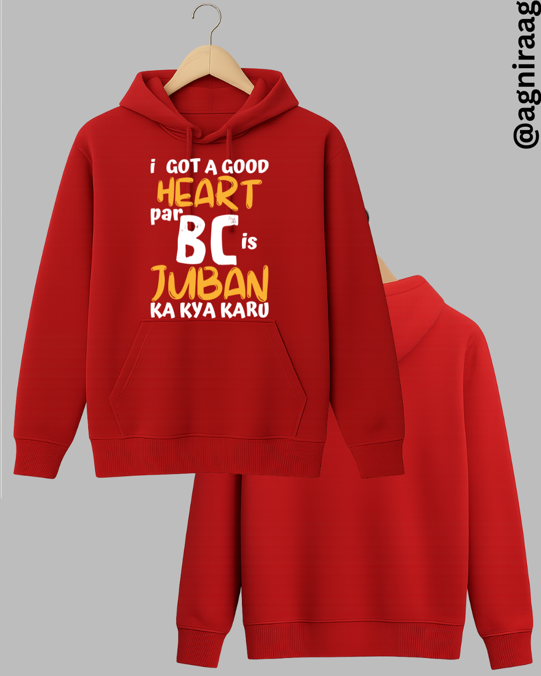 I Have a Good Heart But BC Jubaan Ka Kya Karu – Savage Streetwear
