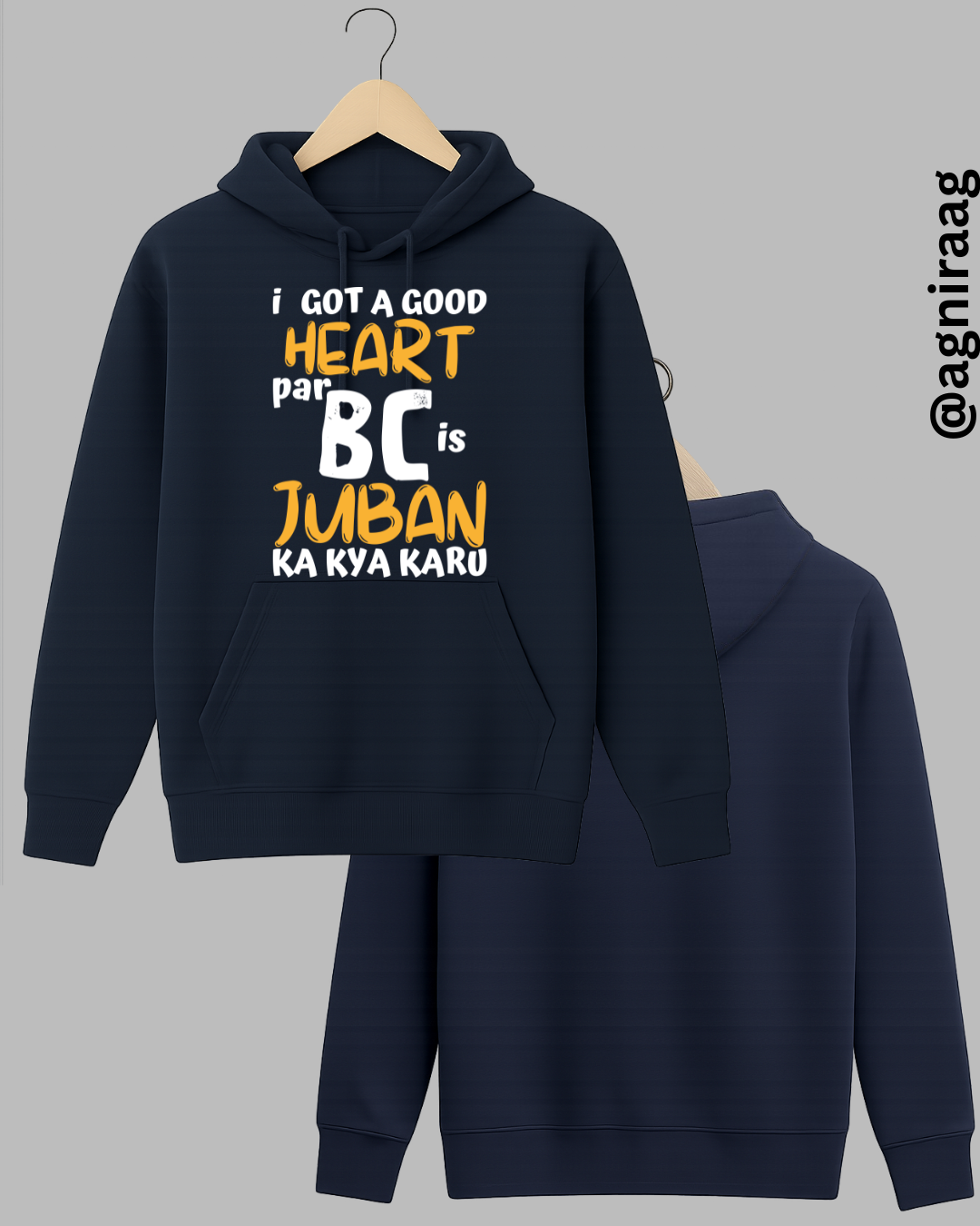I Have a Good Heart But BC Jubaan Ka Kya Karu – Savage Streetwear