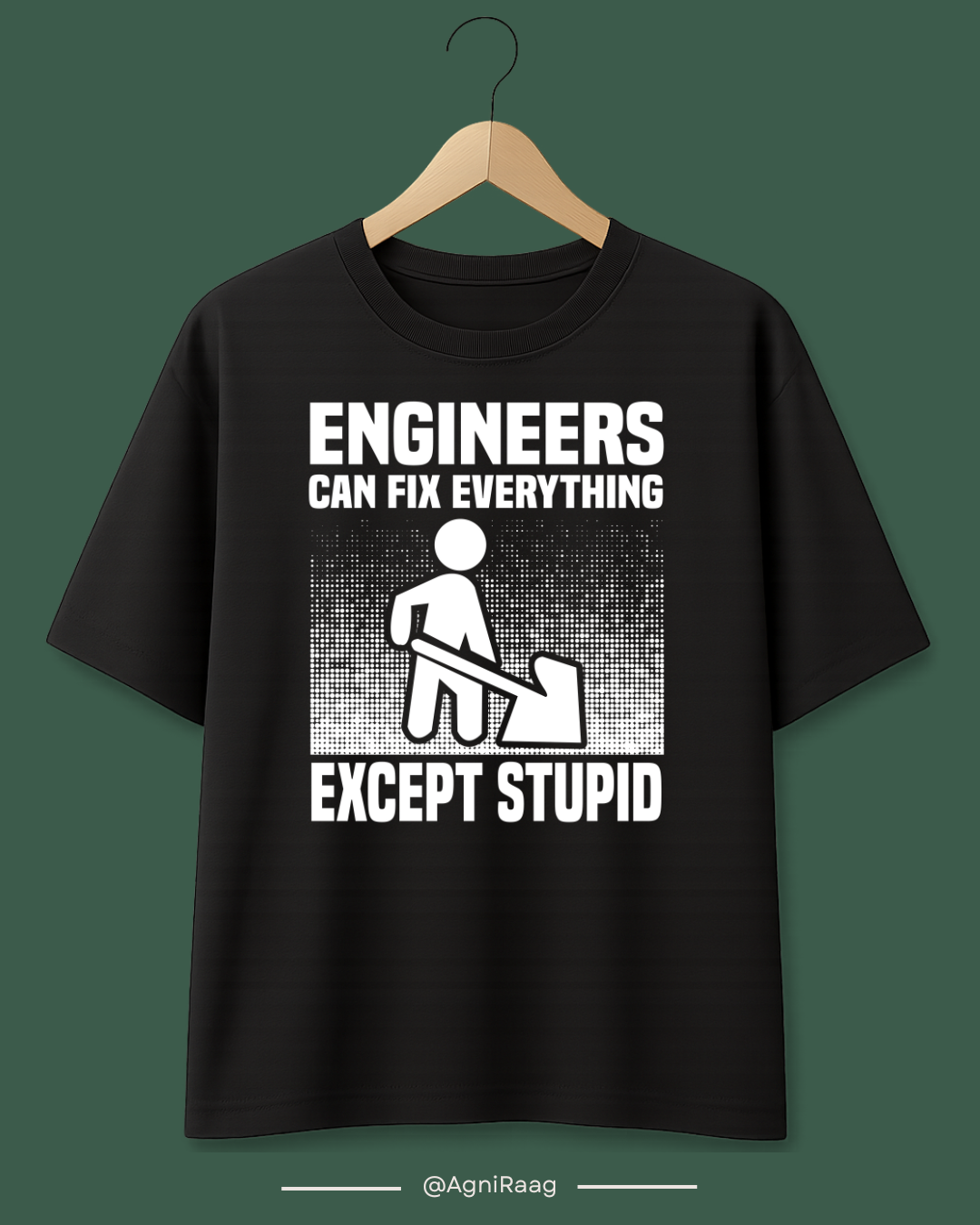 Engineers Fix Everything (Except Stupid)