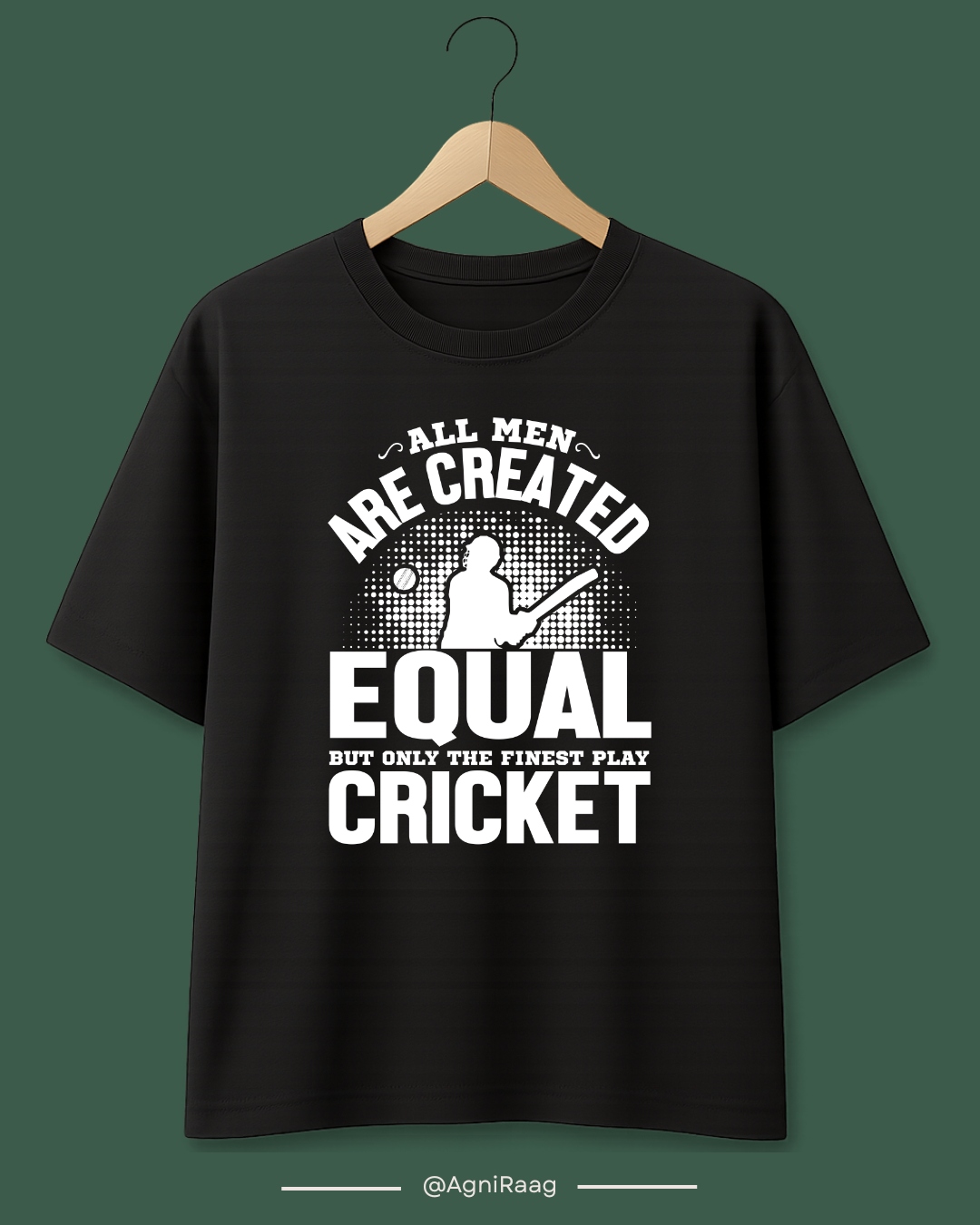 All Men Are Created Equal Cricket Design