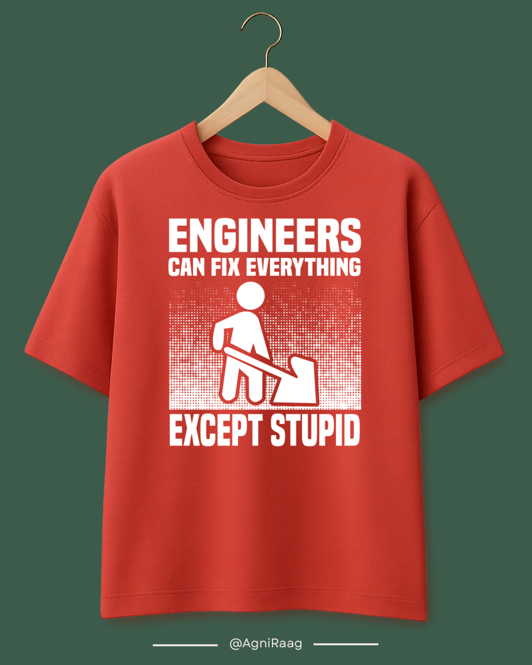 Engineers Fix Everything (Except Stupid)