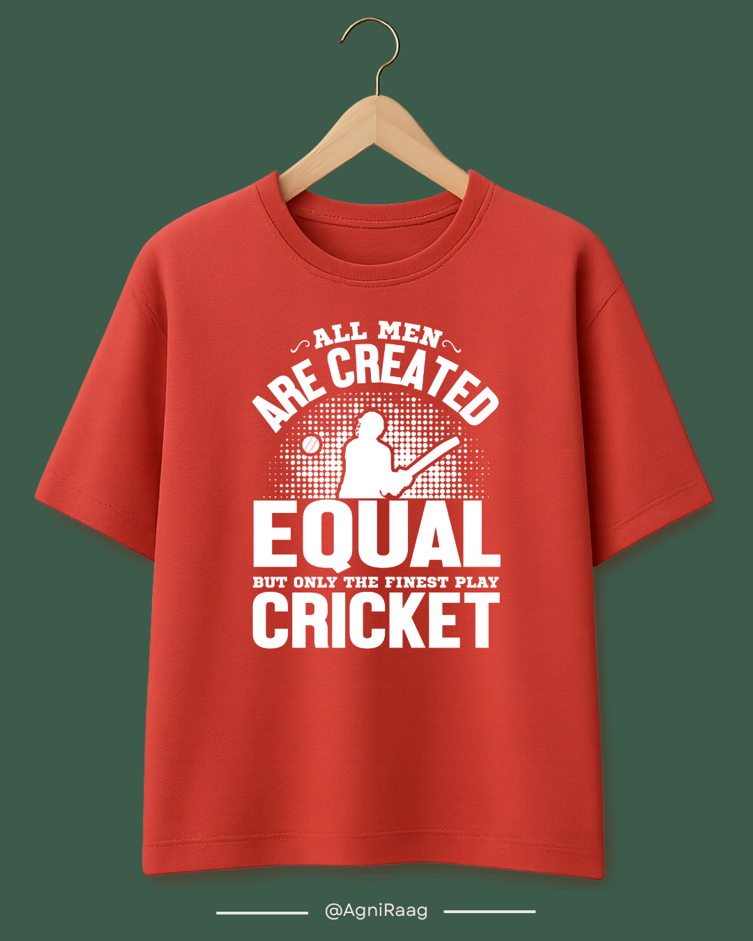 All Men Are Created Equal Cricket Design