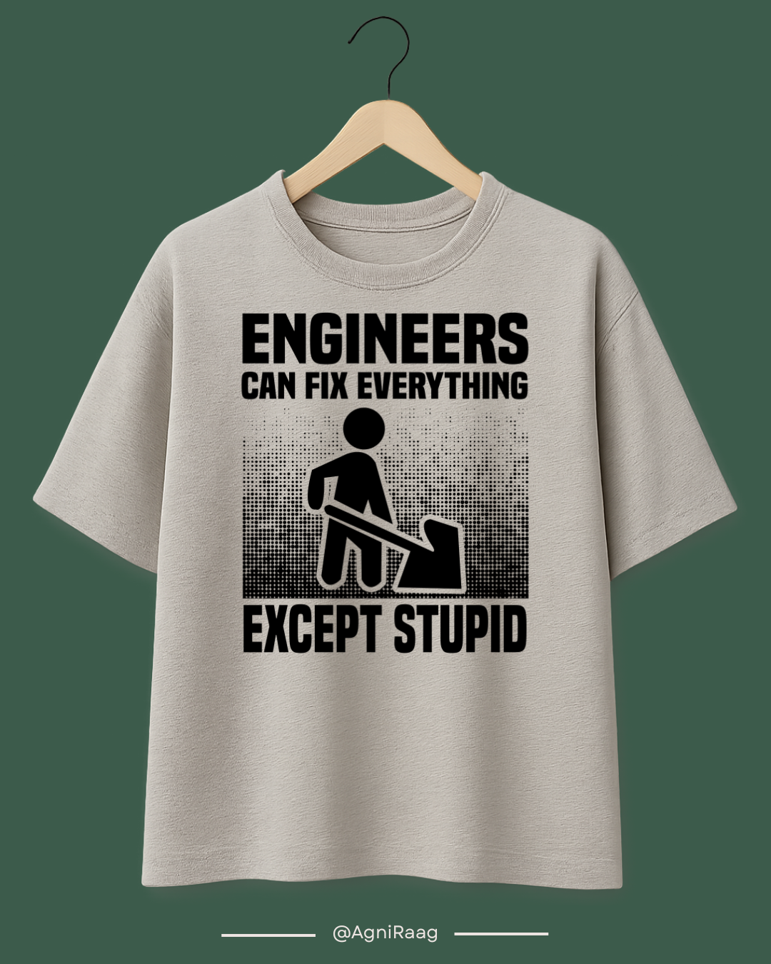 Engineers Fix Everything (Except Stupid)