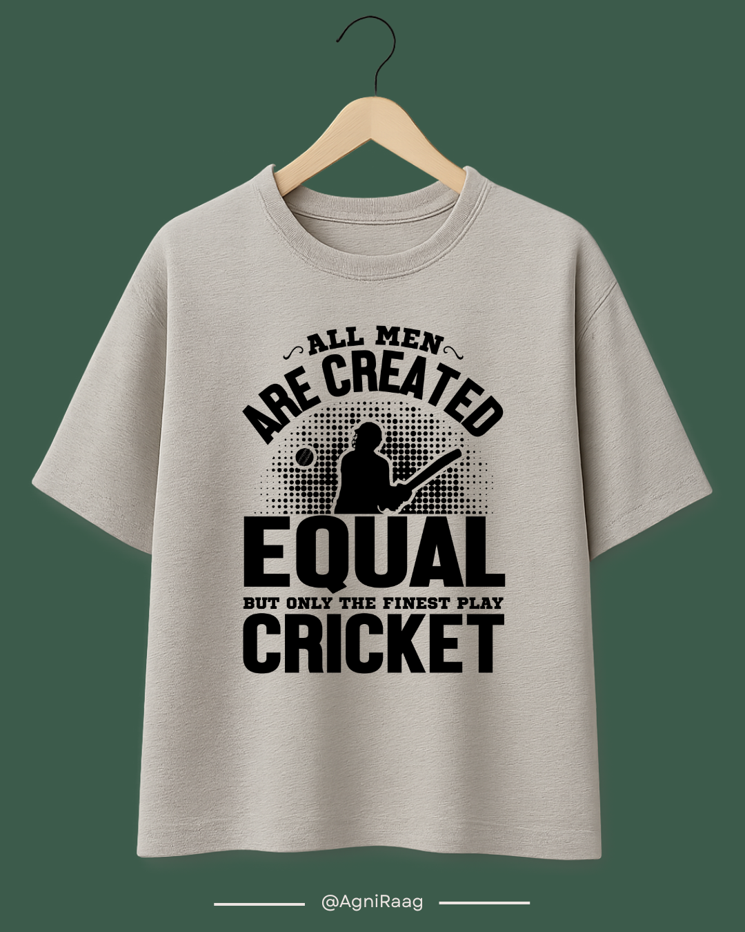 All Men Are Created Equal Cricket Design