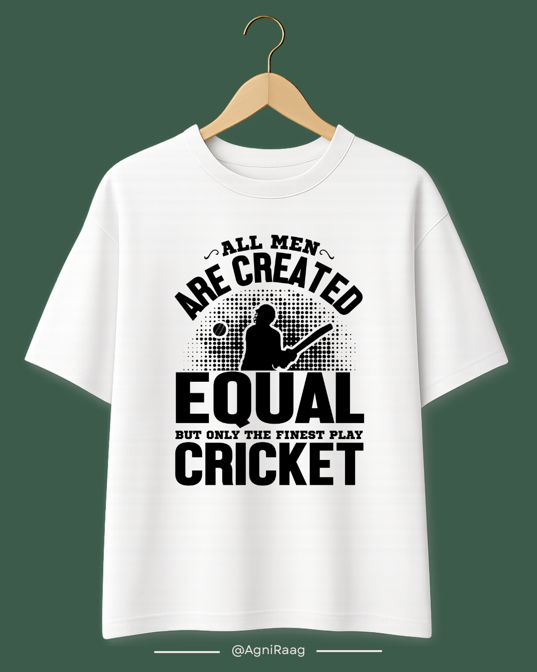 All Men Are Created Equal Cricket Design