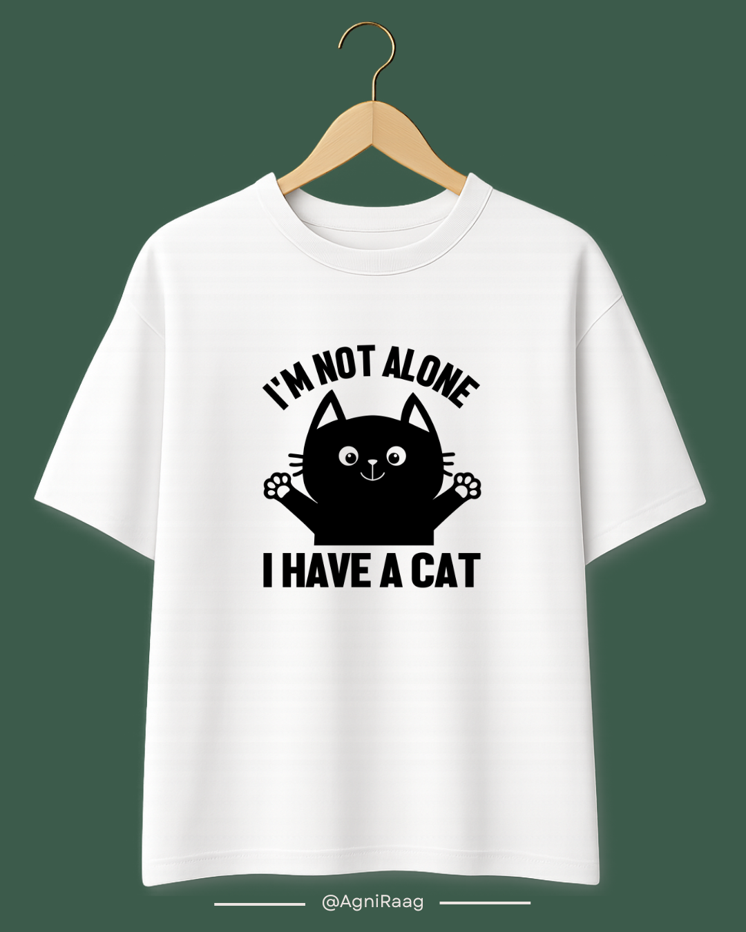 I’m Not Alone, I have a cat