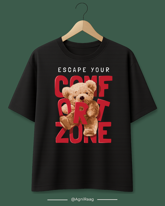 Escape Your Comfort Zone – Teddy Bold Streetwear