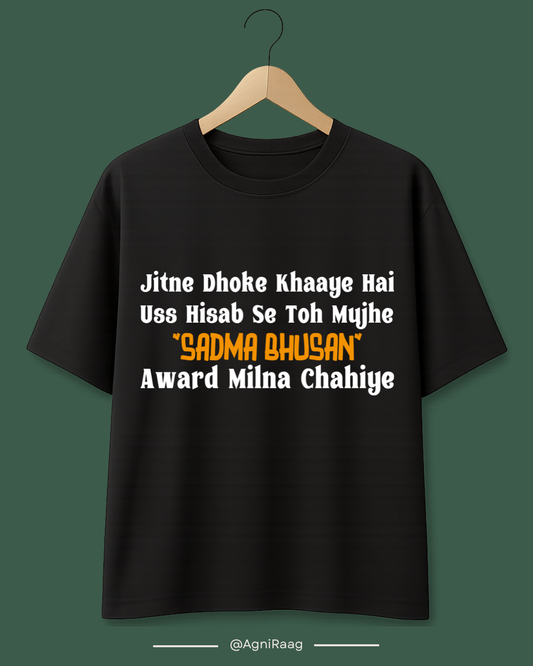 Sadma Bhushan Award – For the Emotionally Damaged Legends