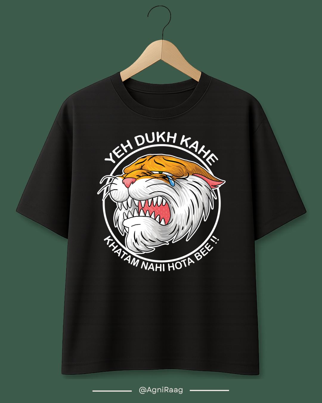 Yeh Dukh Kahe Khatam Nahi Hota Bee!! – Crying Tiger Graphic