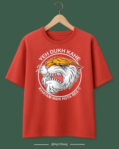 Yeh Dukh Kahe Khatam Nahi Hota Bee!! – Crying Tiger Graphic
