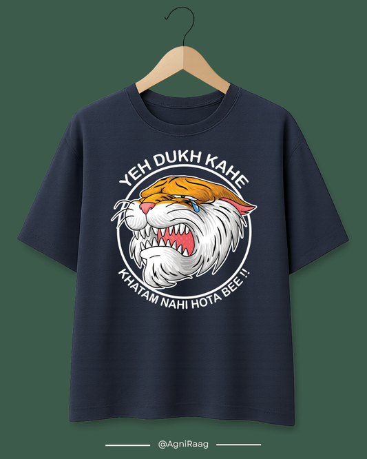 Yeh Dukh Kahe Khatam Nahi Hota Bee!! – Crying Tiger Graphic