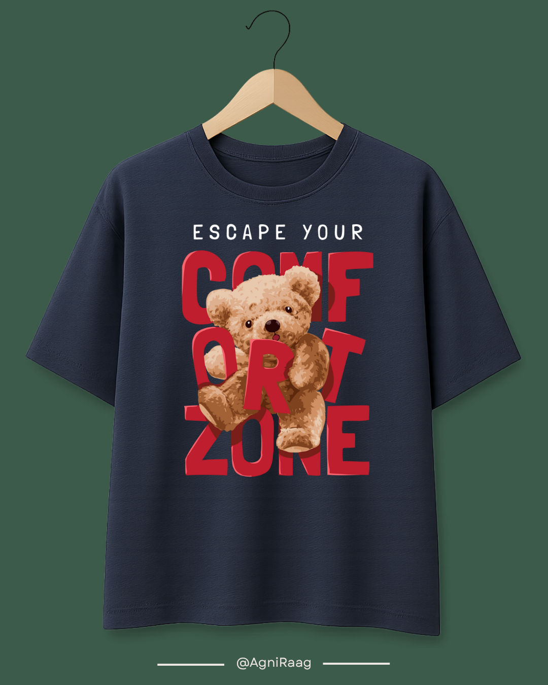 Escape Your Comfort Zone – Teddy Bold Streetwear