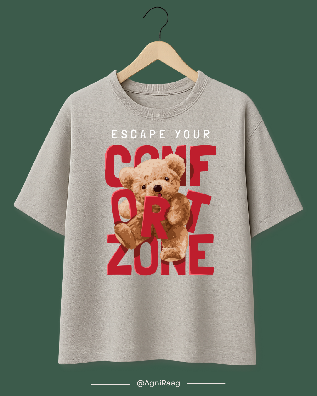 Escape Your Comfort Zone – Teddy Bold Streetwear