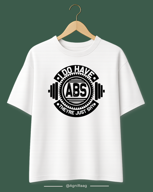 I Do Have Abs, They’re Just Shy – Funny Gym Streetwear