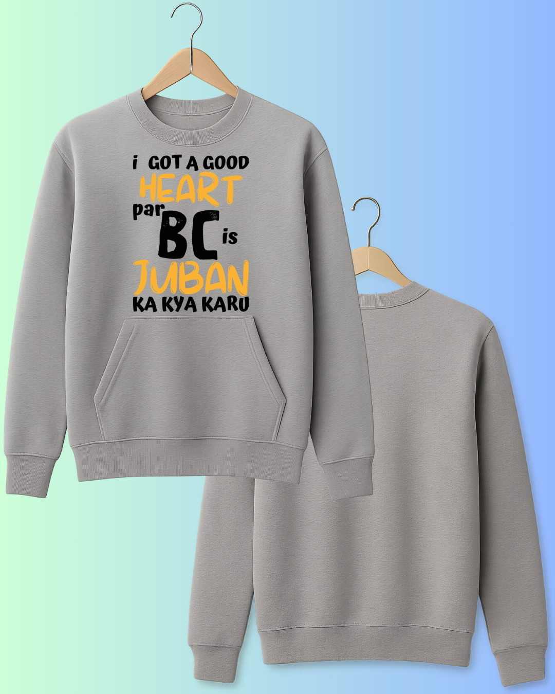 I Have a Good Heart But BC Jubaan Ka Kya Karu – Savage Streetwear