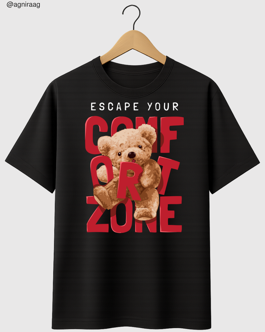 Escape Your Comfort Zone – Teddy Bold Streetwear