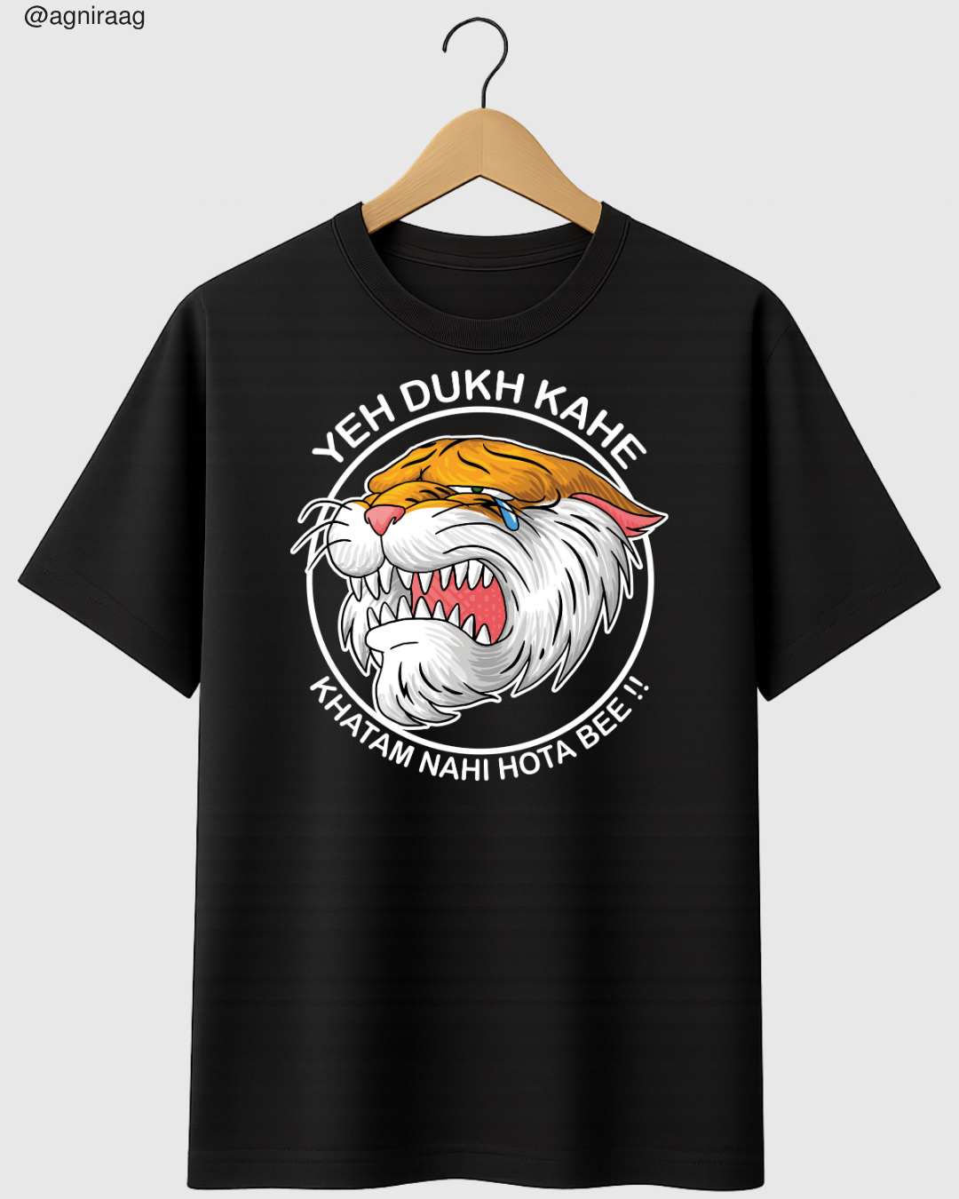 Yeh Dukh Kahe Khatam Nahi Hota Bee!! – Crying Tiger Graphic