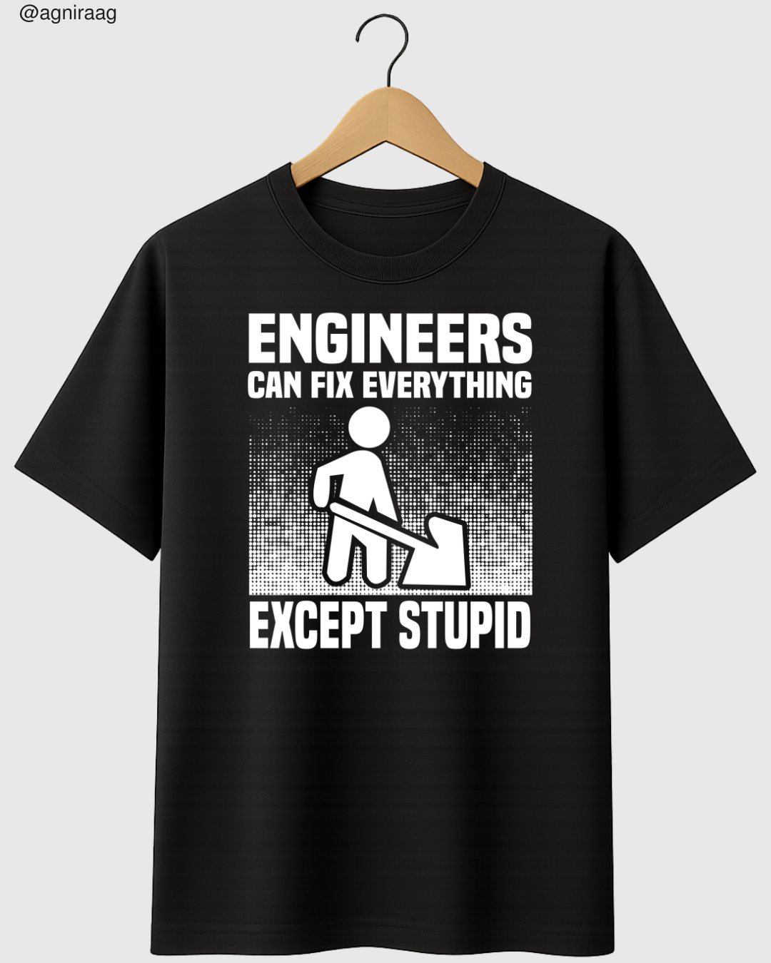 Engineers Fix Everything (Except Stupid)
