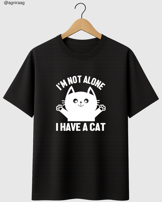 I’m Not Alone, I have a cat