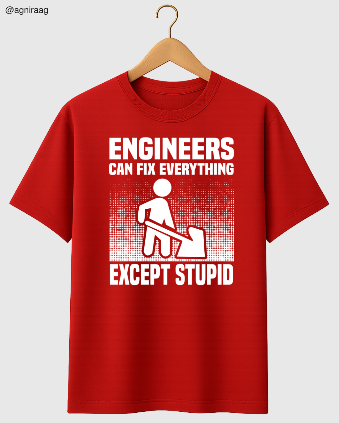 Engineers Fix Everything (Except Stupid)