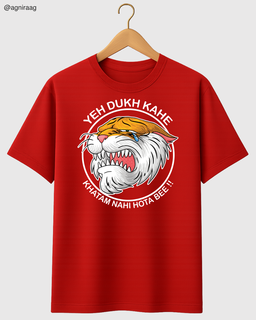 Yeh Dukh Kahe Khatam Nahi Hota Bee!! – Crying Tiger Graphic