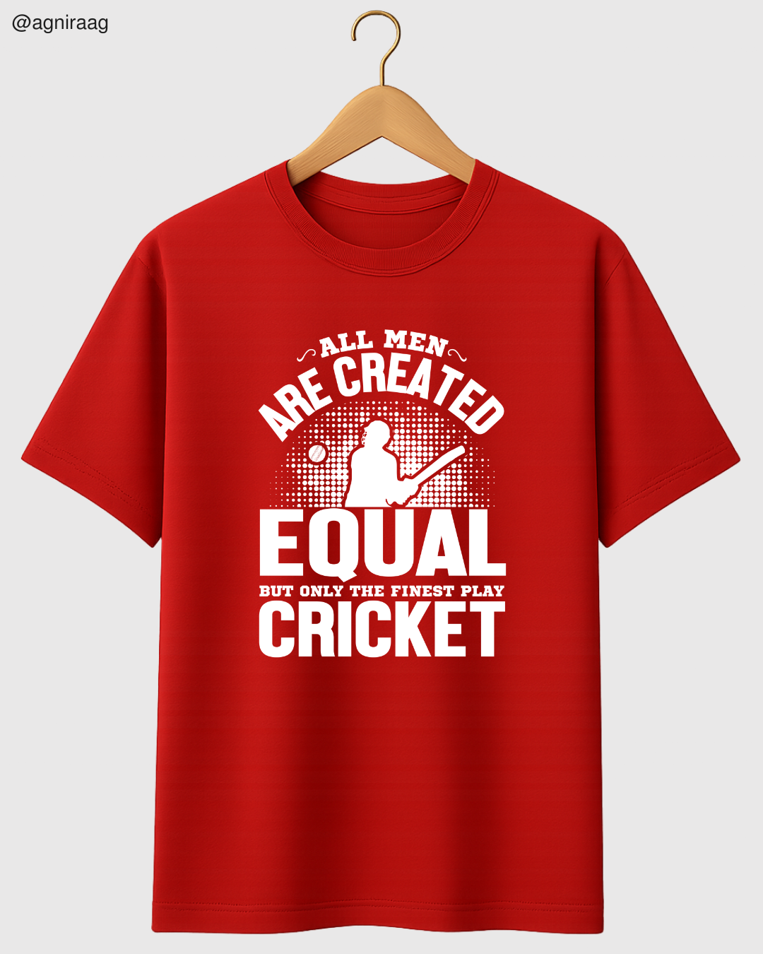 All Men Are Created Equal Cricket Design