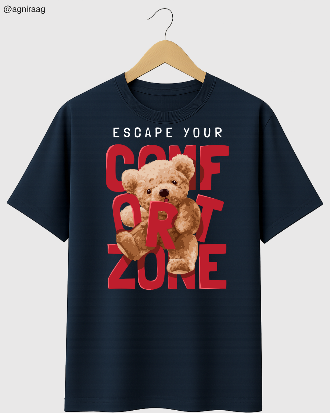 Escape Your Comfort Zone – Teddy Bold Streetwear
