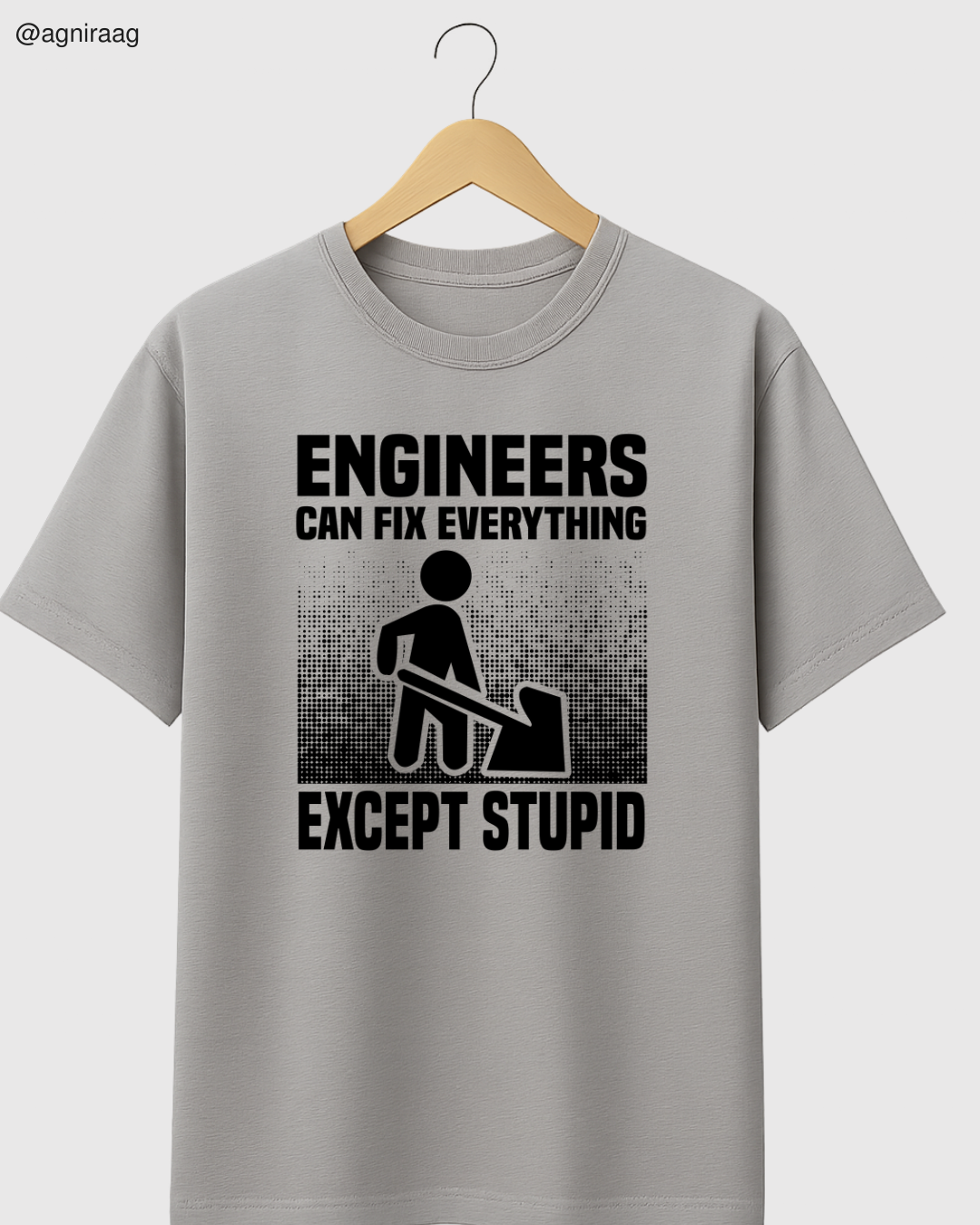 Engineers Fix Everything (Except Stupid)